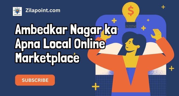 Zilapoint.com – Ambedkar Nagar ka Apna Local Online Marketplace